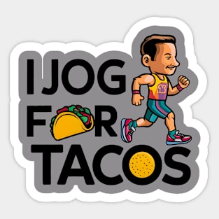 I jog for tacos| tacos lover Sticker